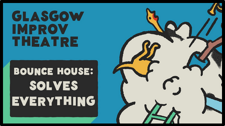 Screenshot 2026-01-15 at 13-24-45 Bounce House Solves Everything (Glasgow Improv Theatre) - Glasgow International Comedy Festival